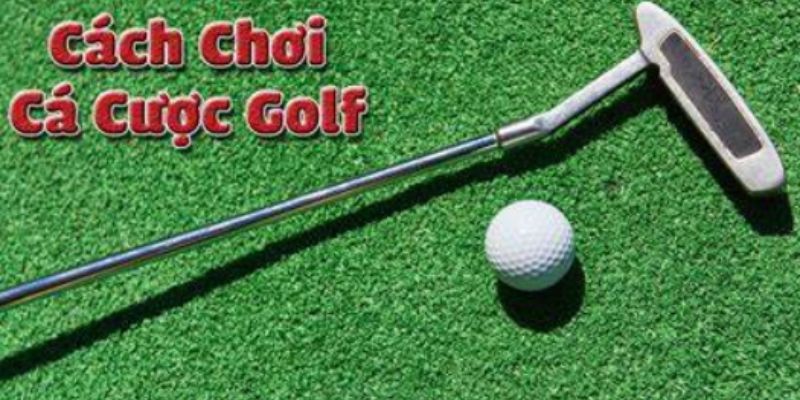 Luật chơi đặt cược Golf trực tuyến